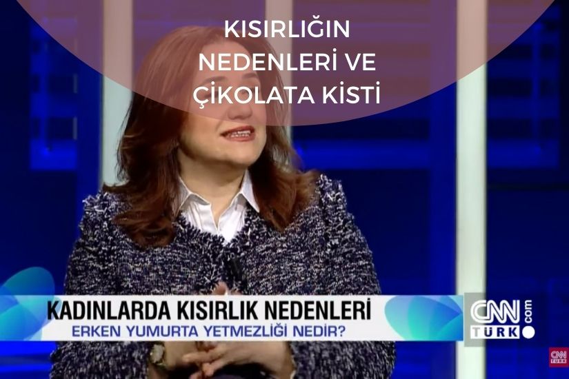 Kısırlığın Nedenleri ve Çikolata Kisti Belirtileri